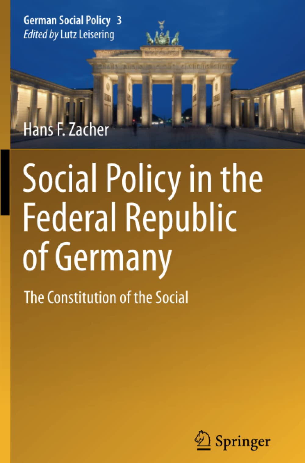 Social Policy in the Federal Republic of Germany - Hans F. Zacher - Springer