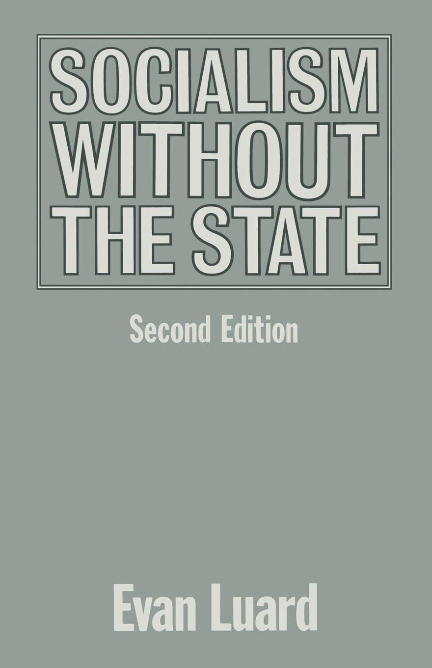 Socialism without the State - Evan Luard - Palgrave, 1991