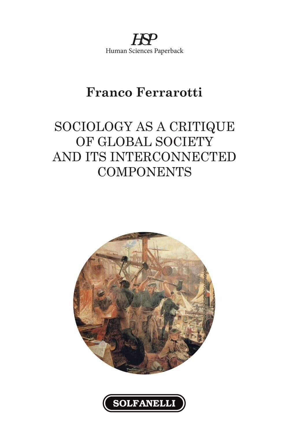 Sociology as a Critique of Global Society and Its Interconnected Components  di 