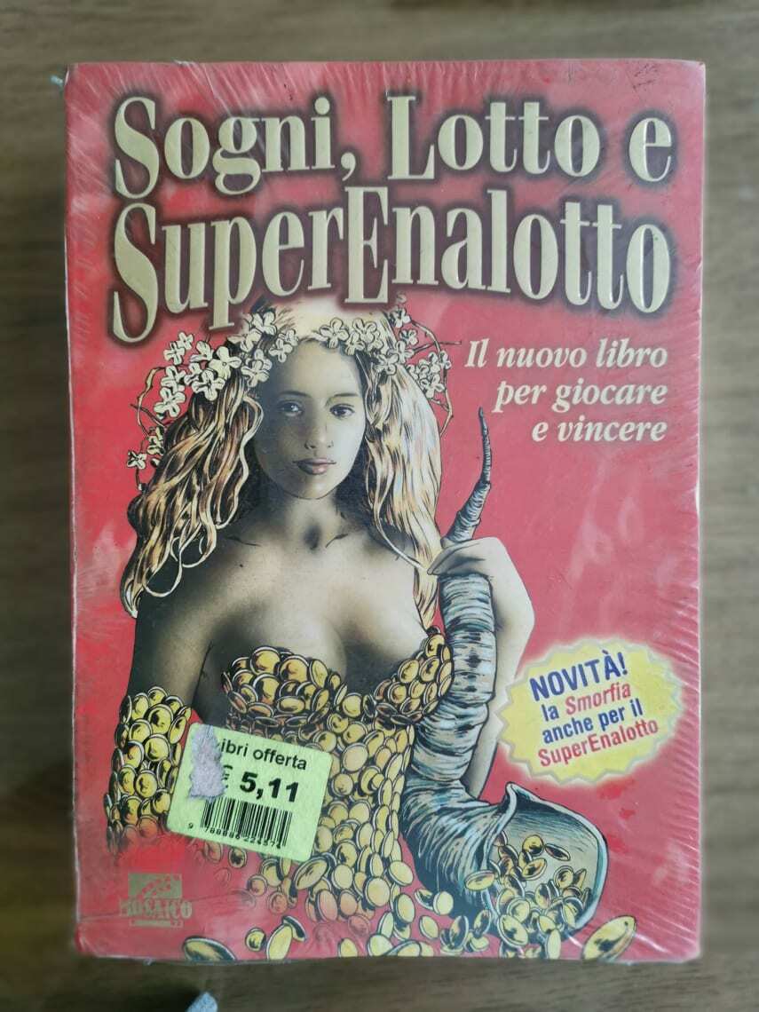 Sogni, Lotto e SuperEnalotto - AA. VV. - Mosaico editore - 1999 - AR
