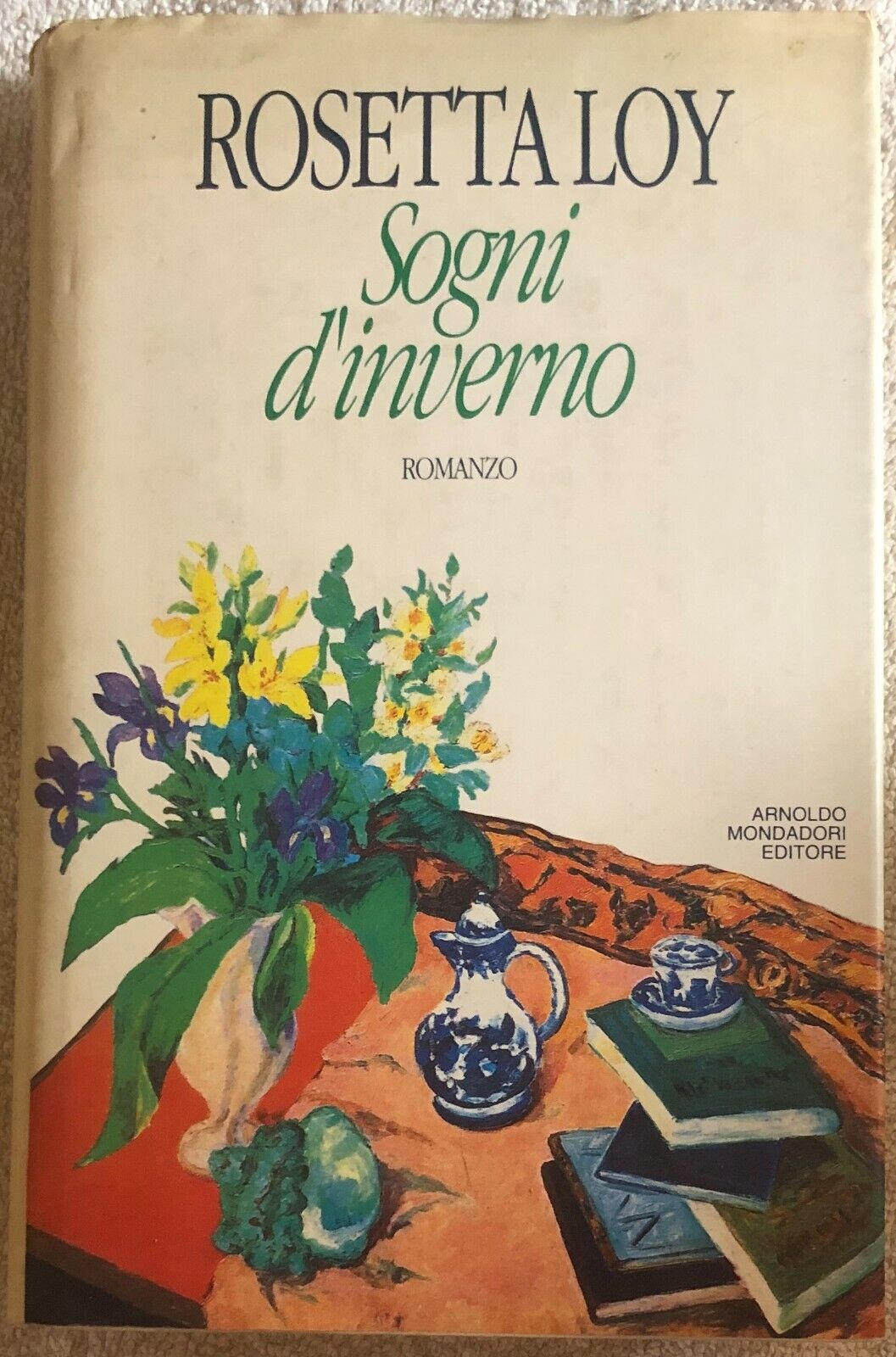Sogni d'inverno di Rosetta Loy,  1992,  Arnoldo Mondadori Editore