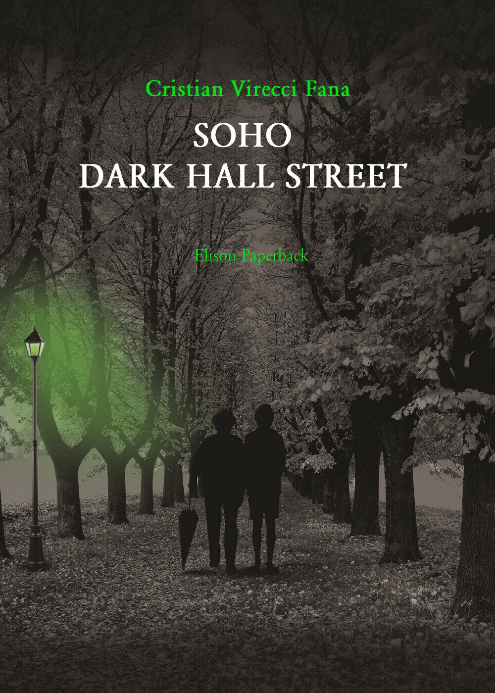 Soho dark hall street di Cristian Virecci Fana,  2021,  Elison Paperback
