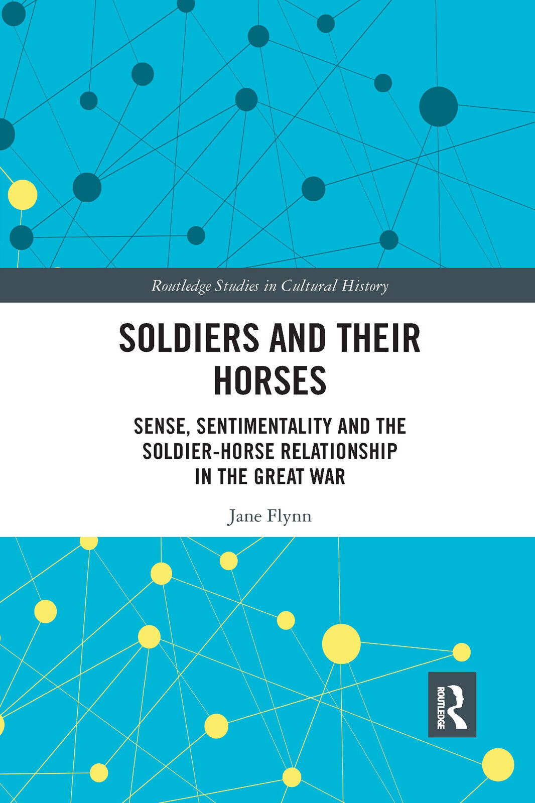 Soldiers And Their Horses - Jane Flynn -Taylor & Francis Ltd, 2021
