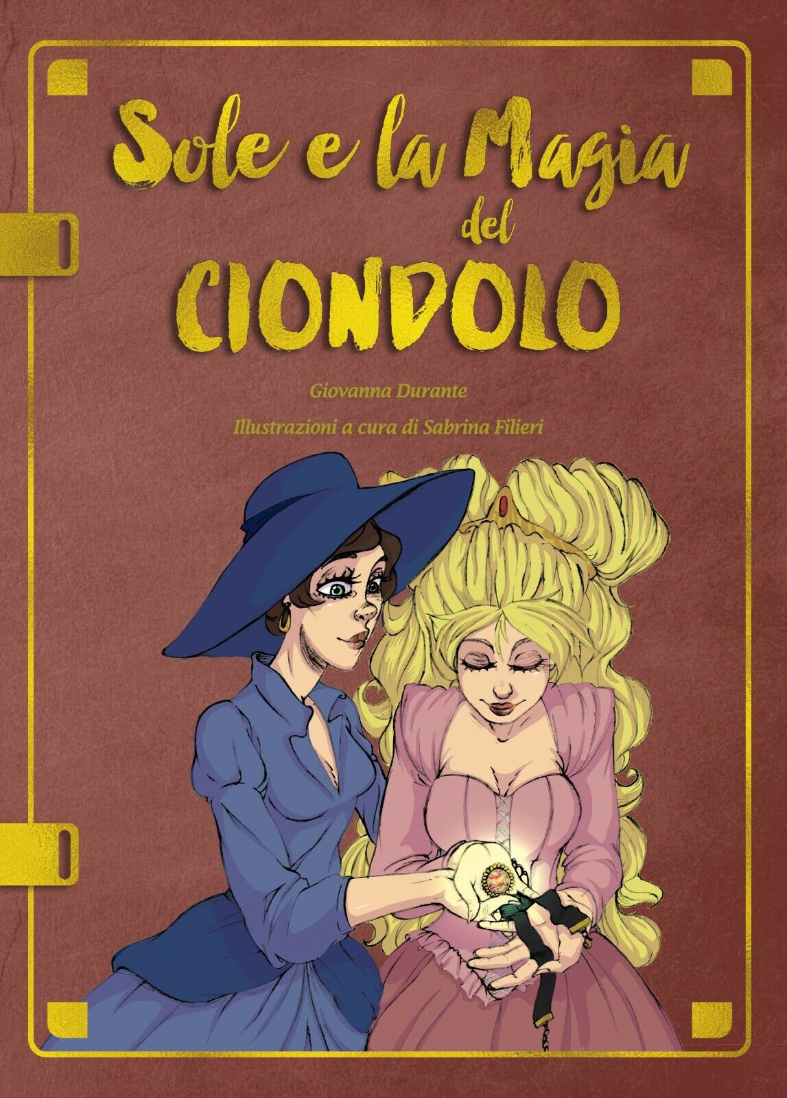 Sole e la magia del Ciondolo - Giovanna Durante, S. Filieri,  2019,  Youcanprint