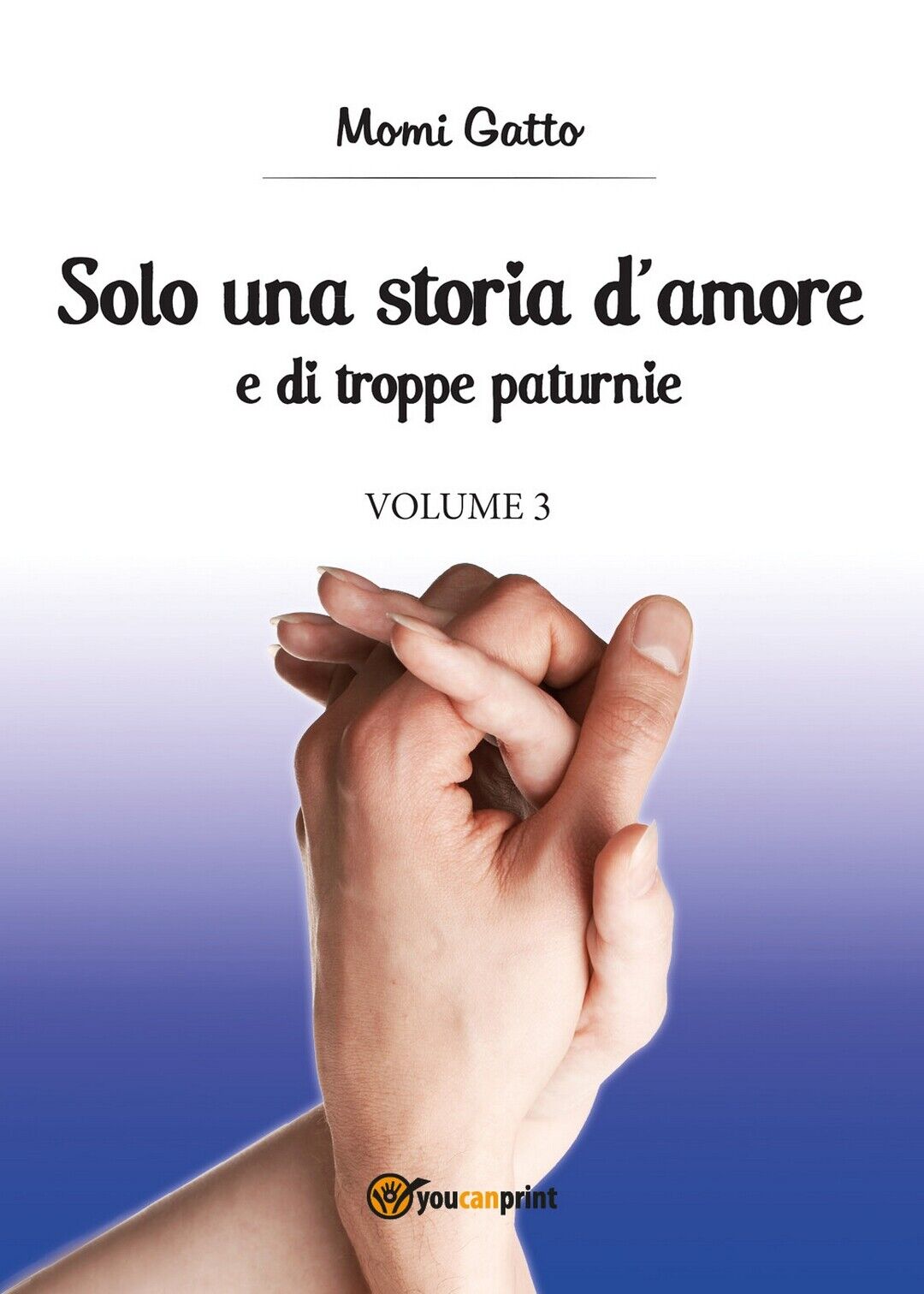 Solo una storia d'amore e di troppe paturnie - Volume 3 (Momi Gatto, 2017)