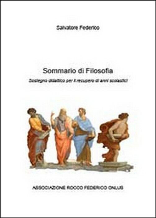 Sommario di filosofia - Salvatore Federico,  2014,  Youcanprint
