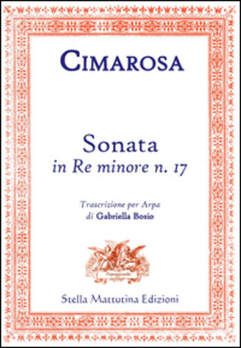 Sonata in Re minore n. 17. Trascrizione per arpa di Domenico Cimarosa, G. Bosio,