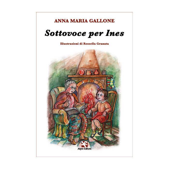 Sottovoce per Ines  di Anna Maria Gallone,  2020,  Algra Editore