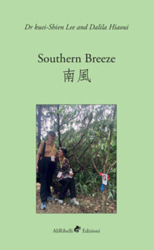 Southern breeze. Ediz. inglese e cinese di Dalila Hiaoui,  2018,  Ali Ribelli Ed