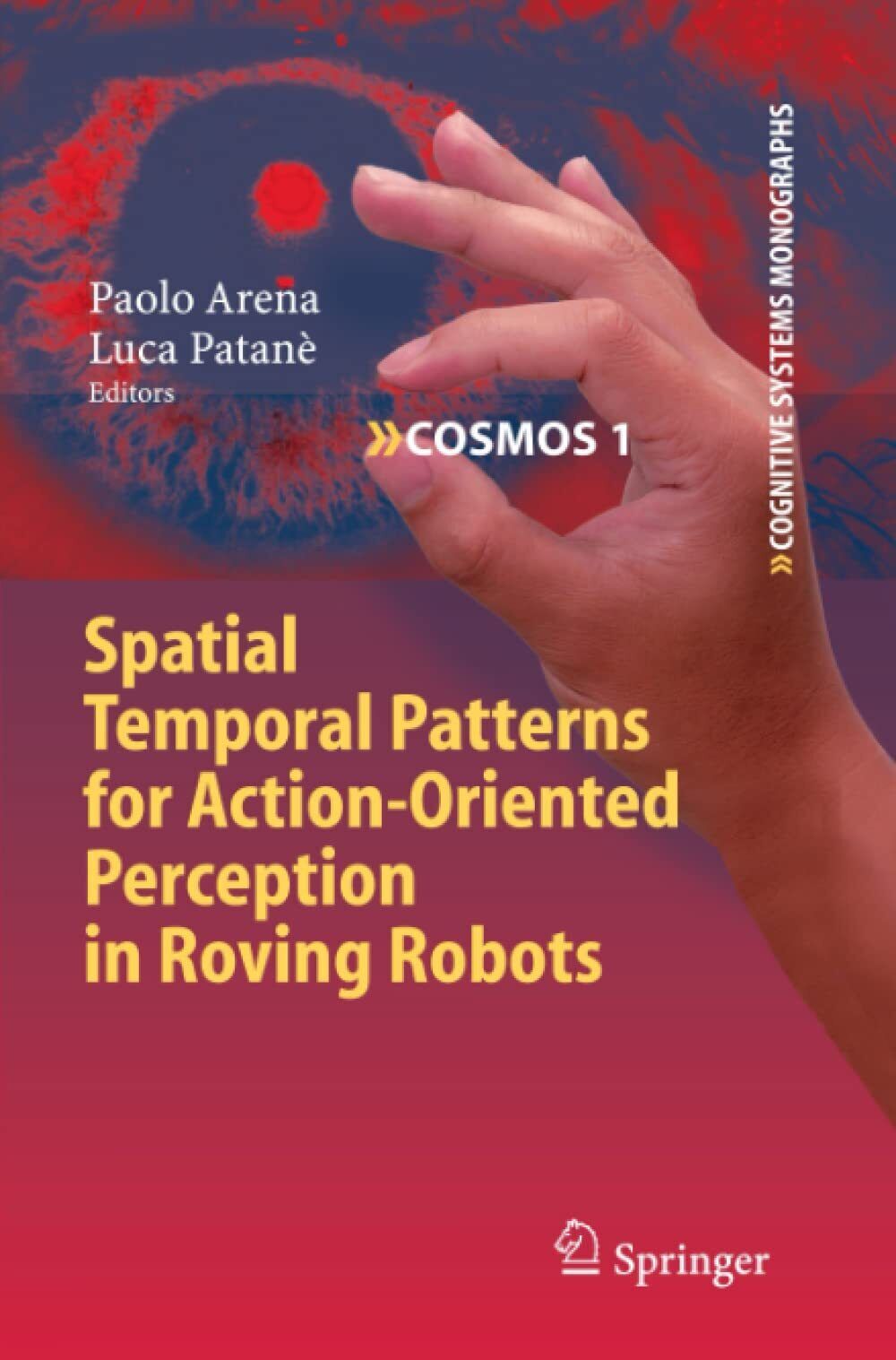 Spatial Temporal Patterns for Action-Oriented Perception in Roving Robots - 2010