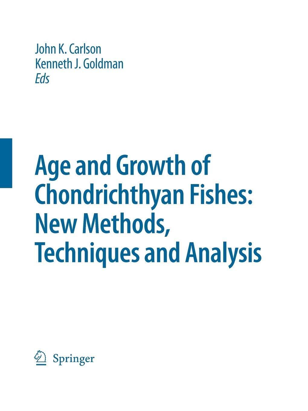 Special Issue: Age and Growth of Chondrichthyan Fishes: New Methods, Techniques 