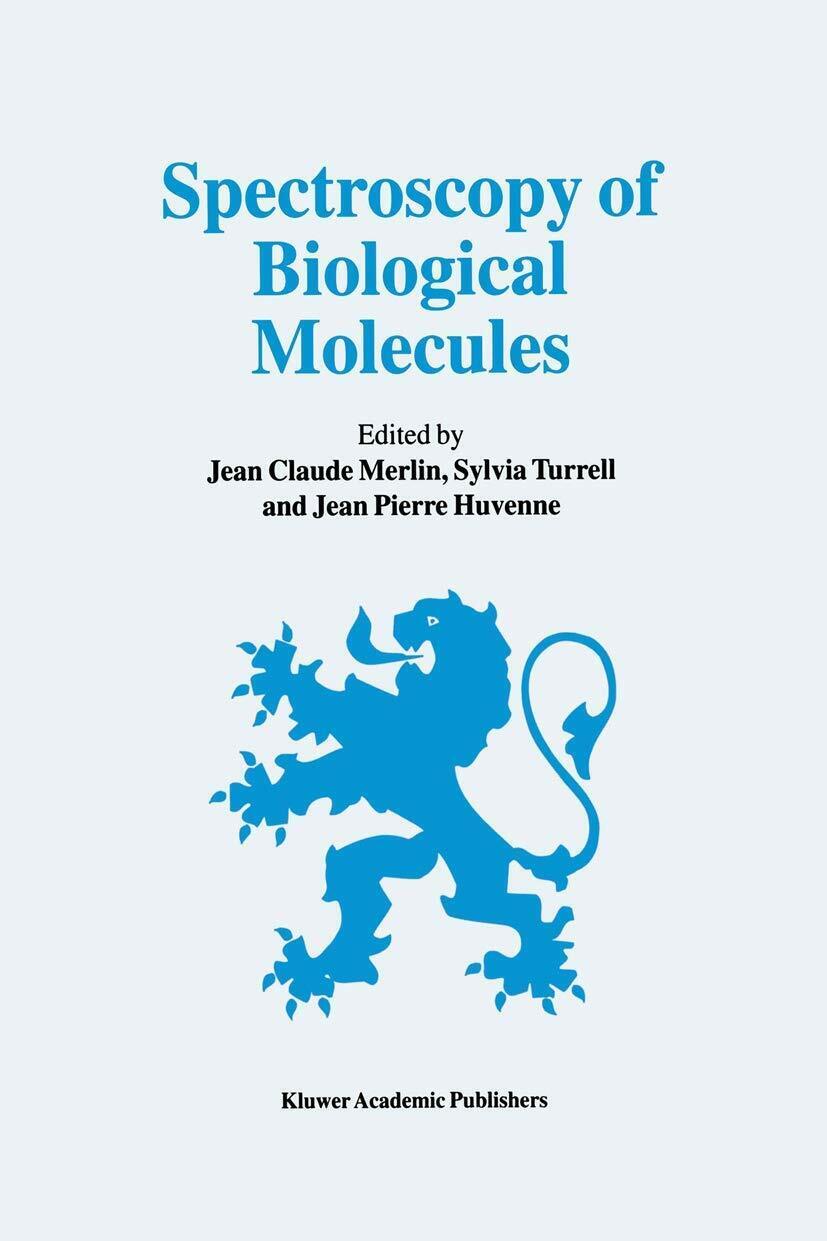 Spectroscopy of Biological Molecules - Springer, 2012