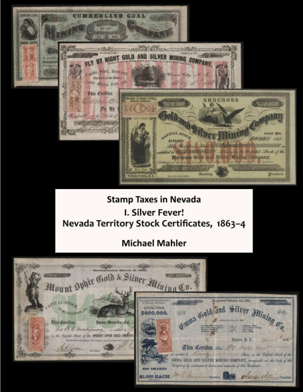 Stamp Taxes in Nevada I. Silver Fever! Nevada Territory Stock Certificates, 1863