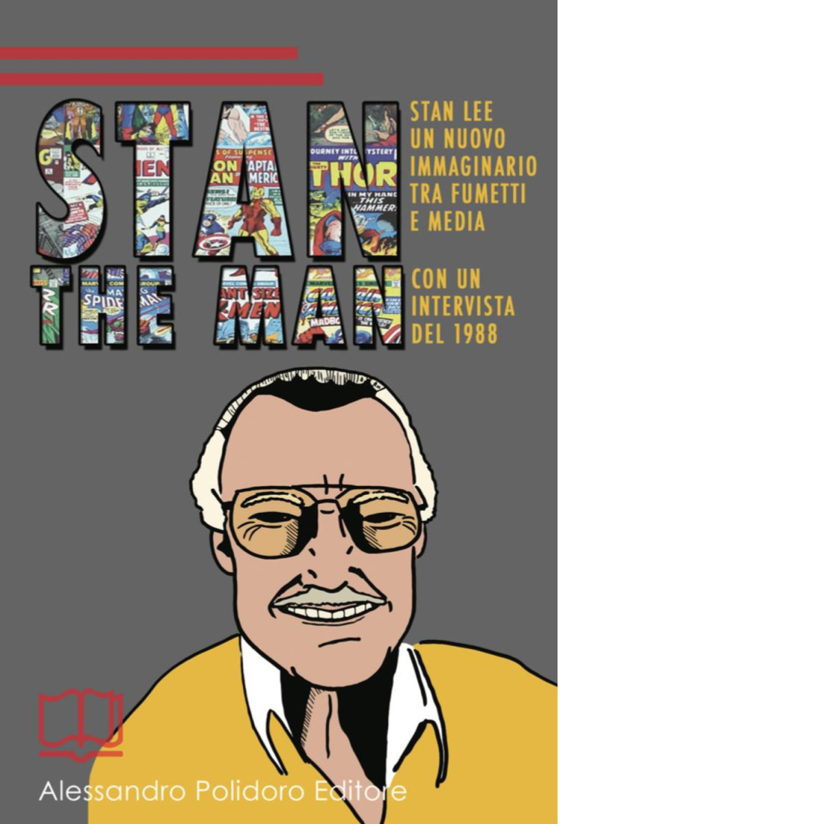 Stan the Man. Un nuovo immaginario tra fumetti e media di Lorenzo Di Paola, Gino