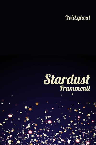 Stardust Frammenti di Void.ghoul,  2022,  Youcanprint