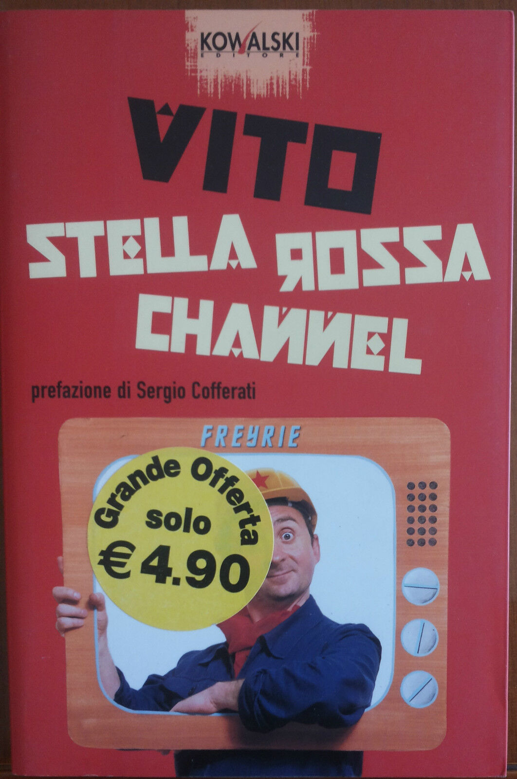 Stella rossa channel - Francesco Freyrie,Vito - Kowalski,2005 - A