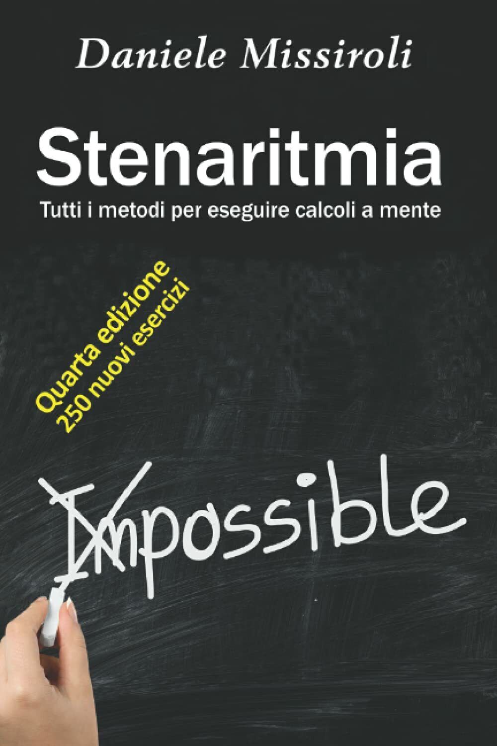 Stenaritmia Tutti I Metodi per Eseguire Calcoli a Mente di Daniele Missiroli,  2