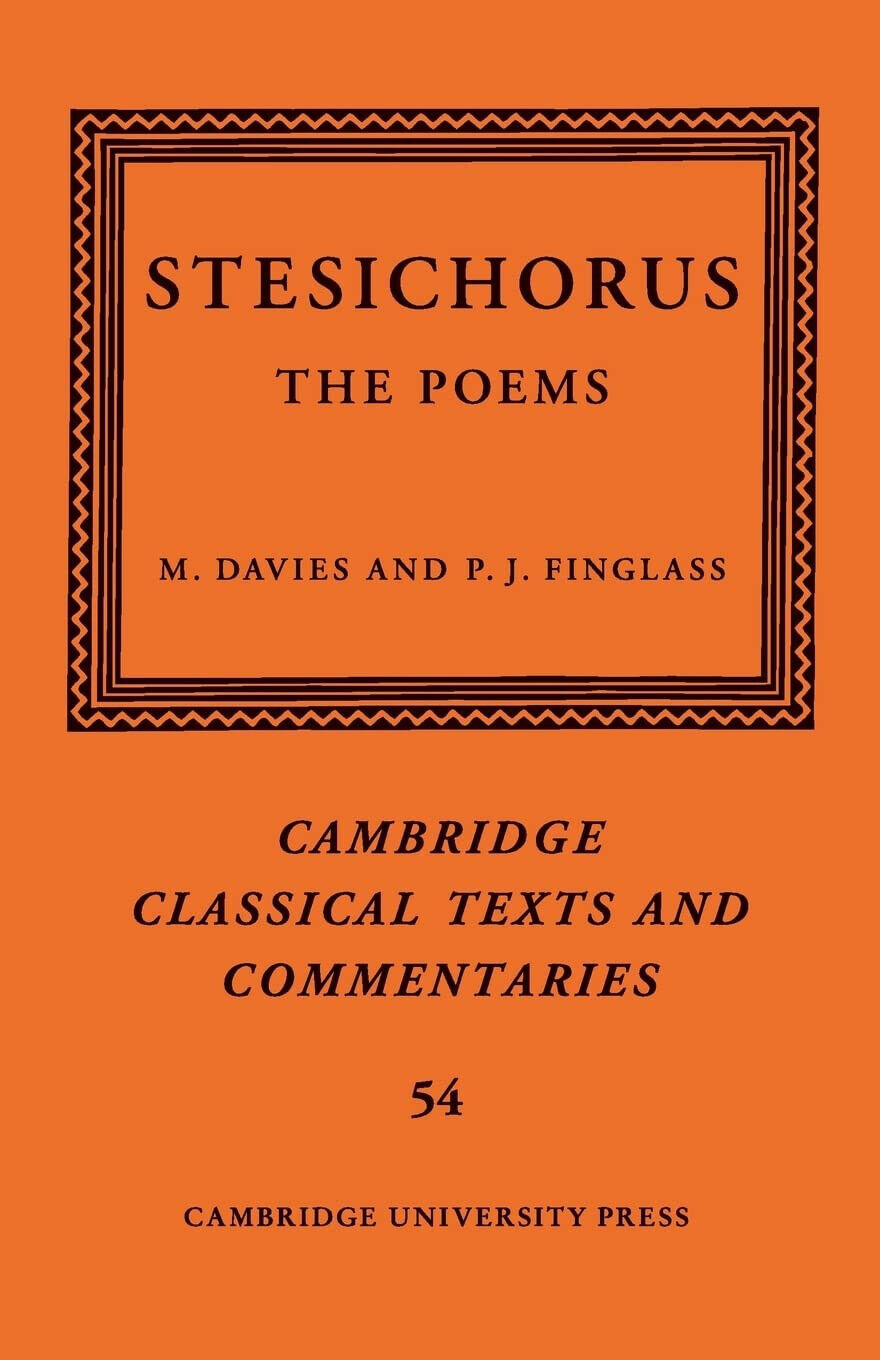 Stesichorus: The Poems - Cambridge University - 2017