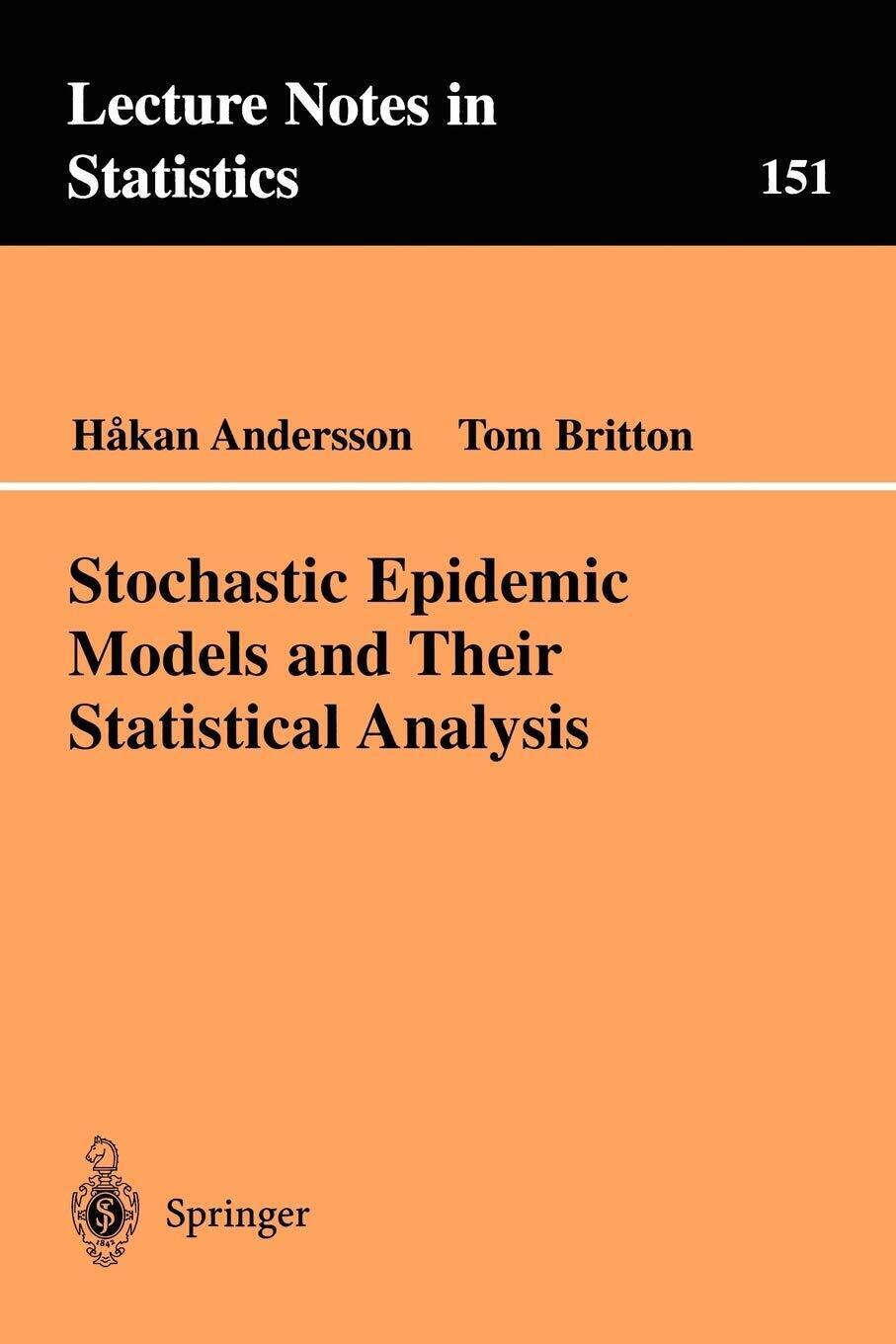 Stochastic Epidemic Models and Their Statistical Analysis - Hakan Andersson-2013