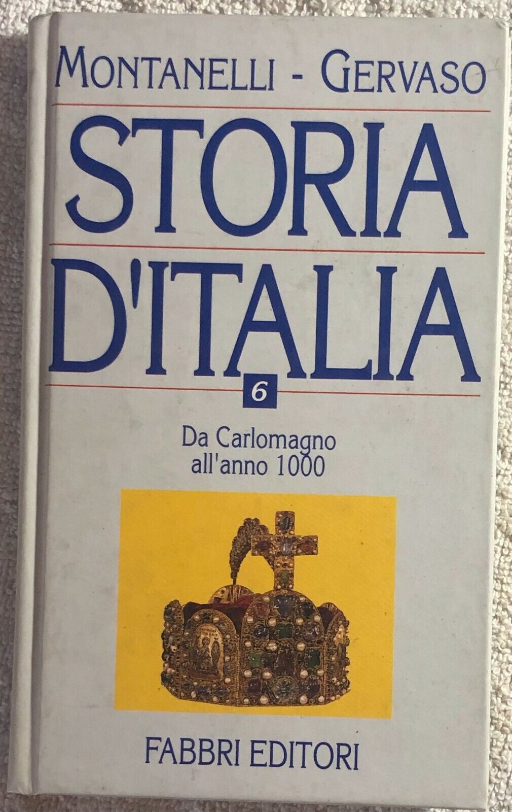 Storia d'Italia n. 6 - Da Carlomagno alL'anno 1000 di Montanelli-gervaso,  1999,