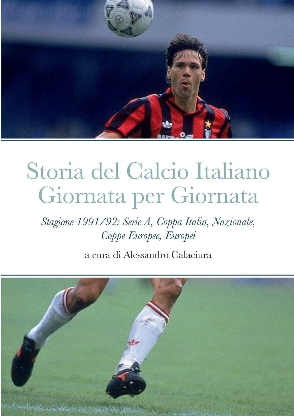 Storia del Calcio Italiano Giornata per Giornata - Alessandro Calaciura - 2022
