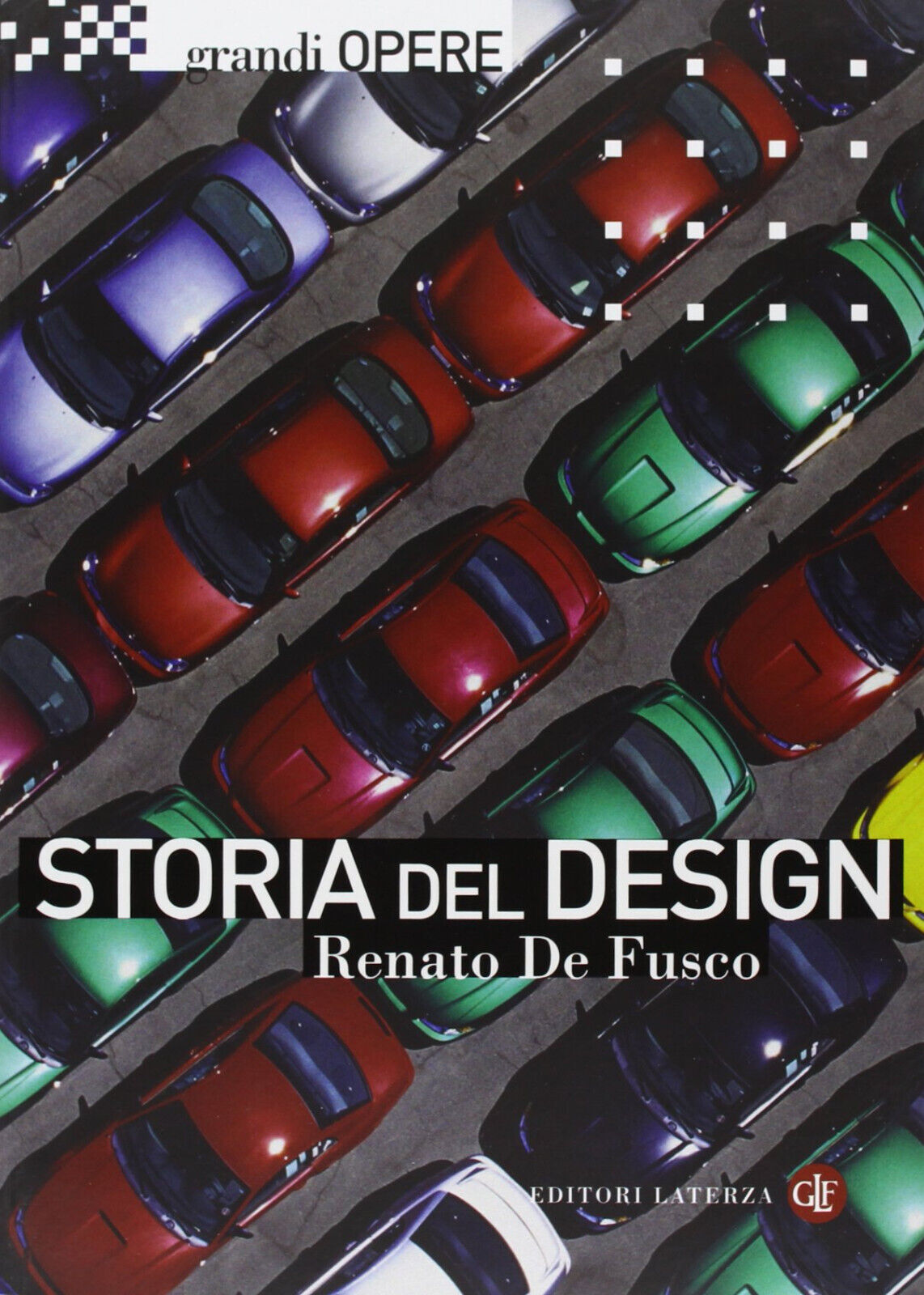 Storia del design. Ediz. illustrata - Renato De Fusco - Laterza, 2009