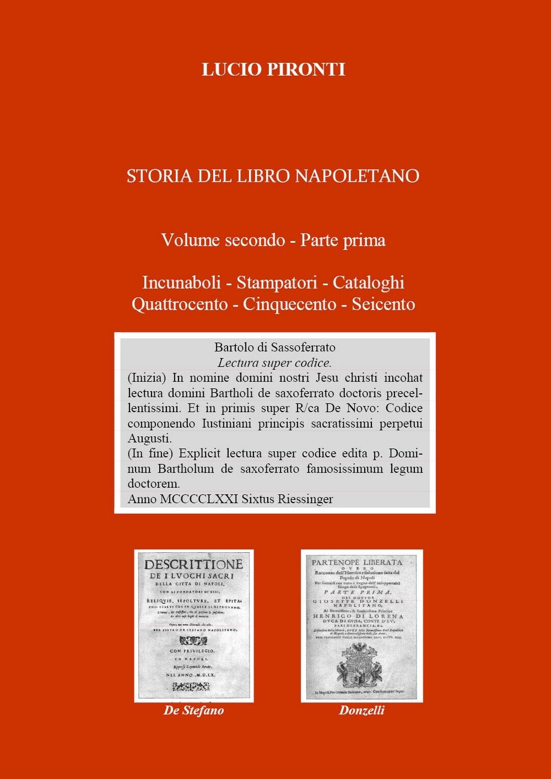 Storia del libro napoletano. Volume secondo - Parte prima. Incunaboli - Stampato