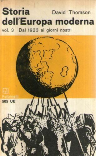 Storia dell'Europa moderna Vol. 3 Dal 1923 ai giorni nostri Feltrinelli 1965