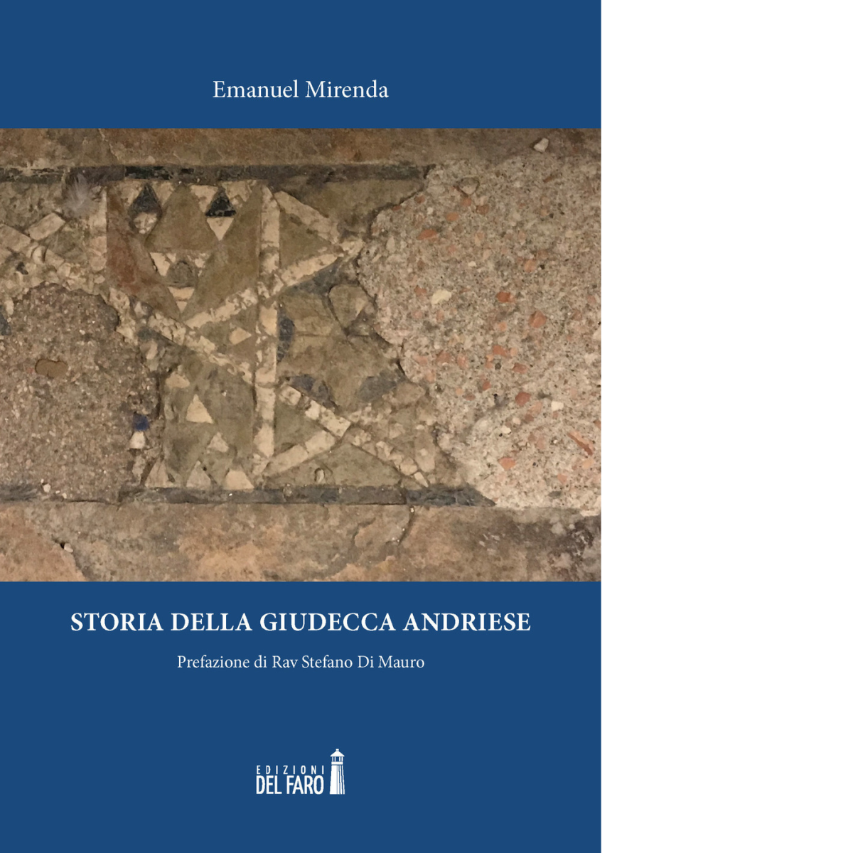  Storia della giudecca andriese di Mirenda Emanuel - Edizioni Del faro, 2019