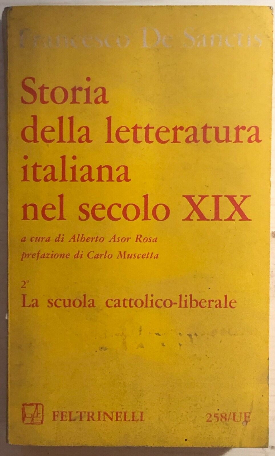Storia della letteratura italiana nel XIX Secolo 2 di A. Rosa, 1964, Feltrinelli