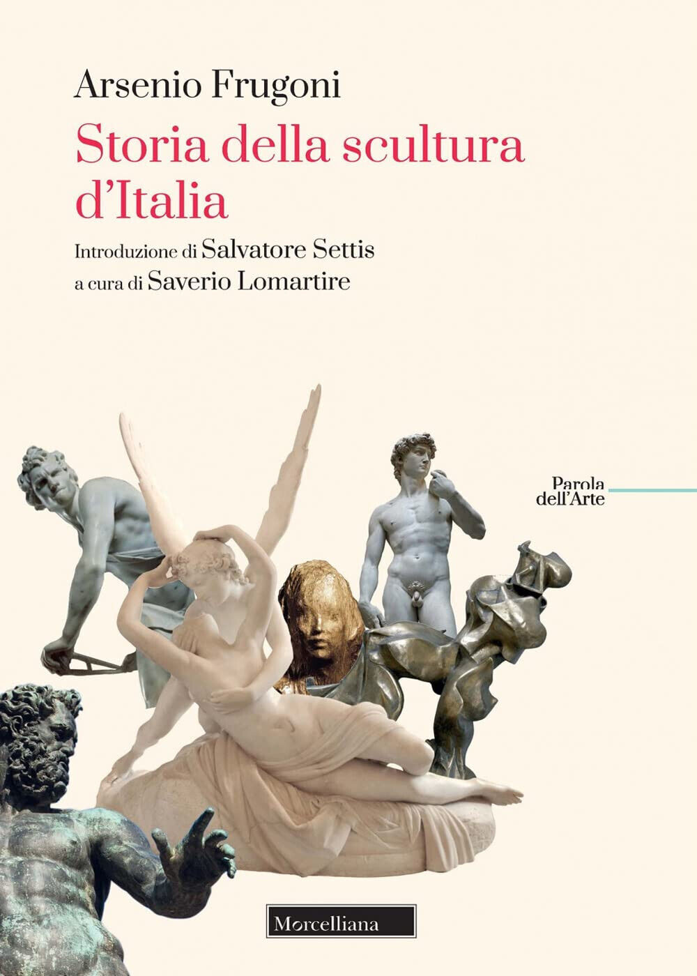 Storia della scultura d'Italia - Arsenio Frugoni - Morcelliana, 2022