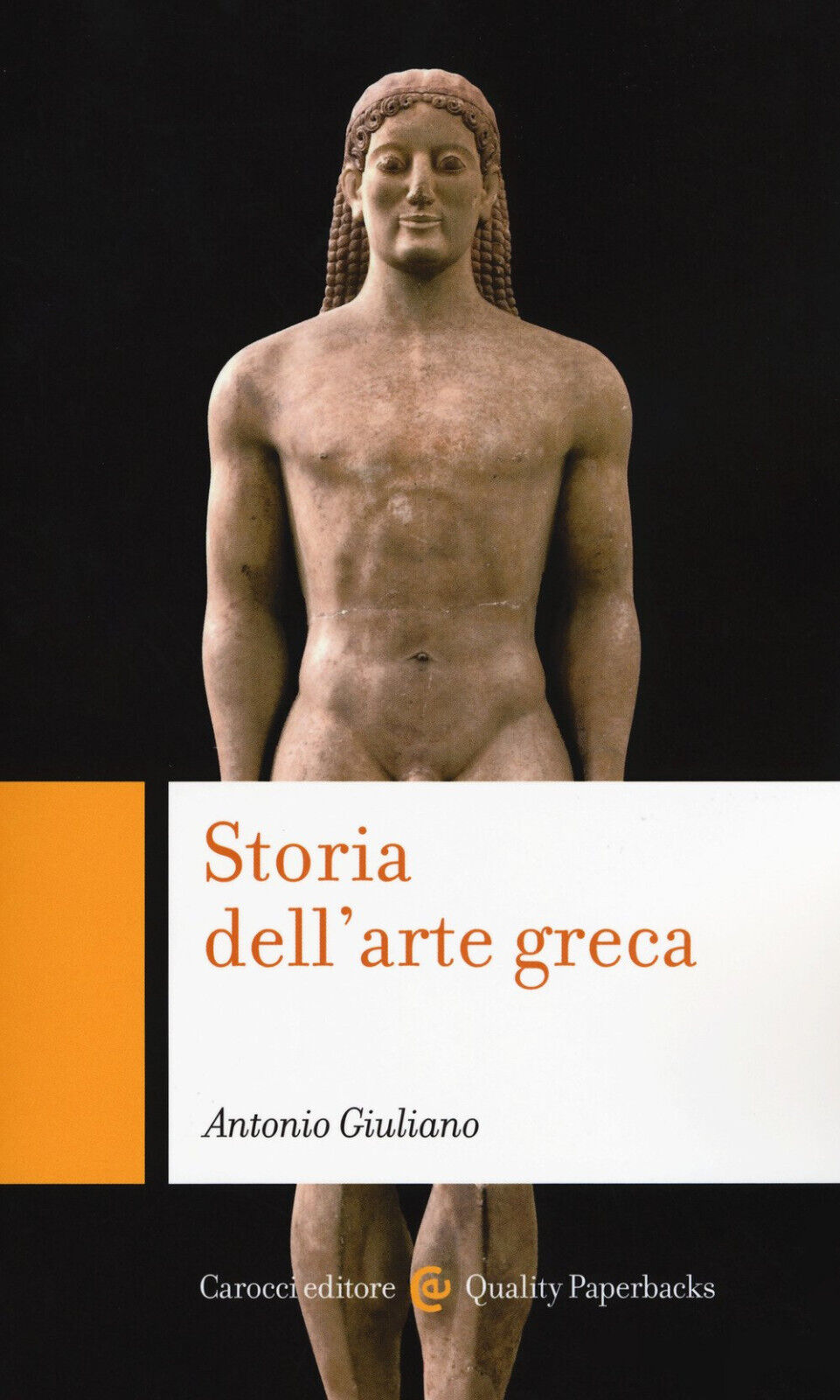 Storia dell'arte greca - Antonio Giuliano - Carocci, 2017