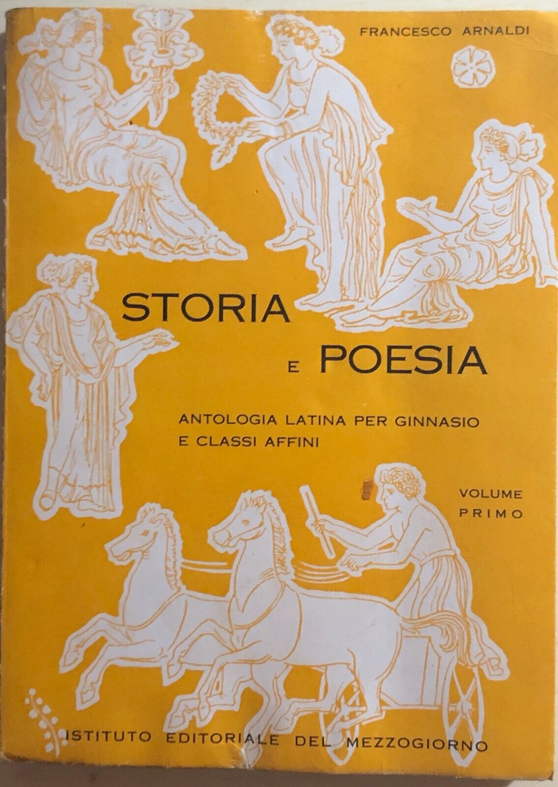 Storia e poesia 1 di Francesco Arnaldi, 1959, Istituto editoriale del mezzogiorn