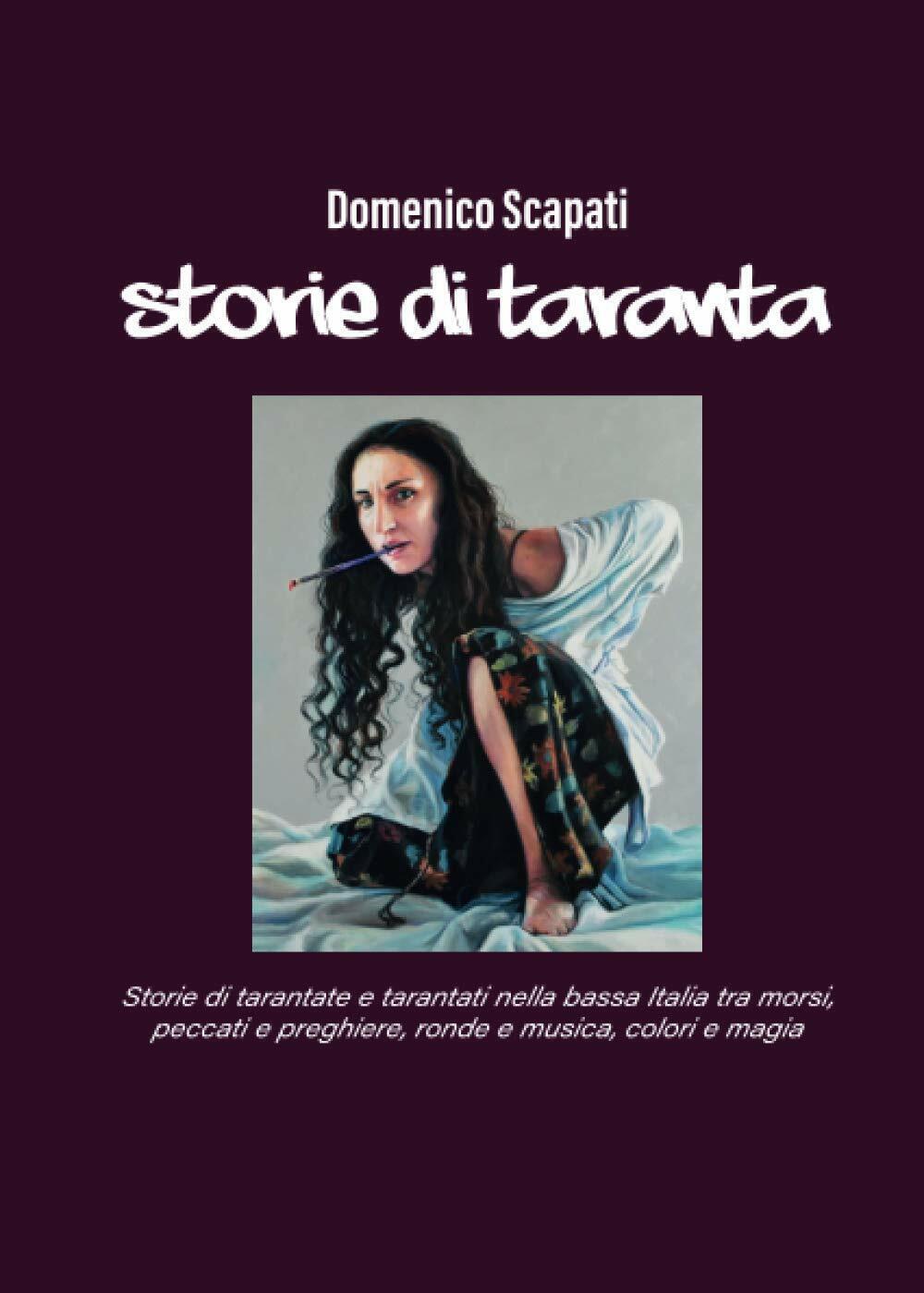 Storie di Taranta di Domenico Scapati,  2020,  Youcanprint