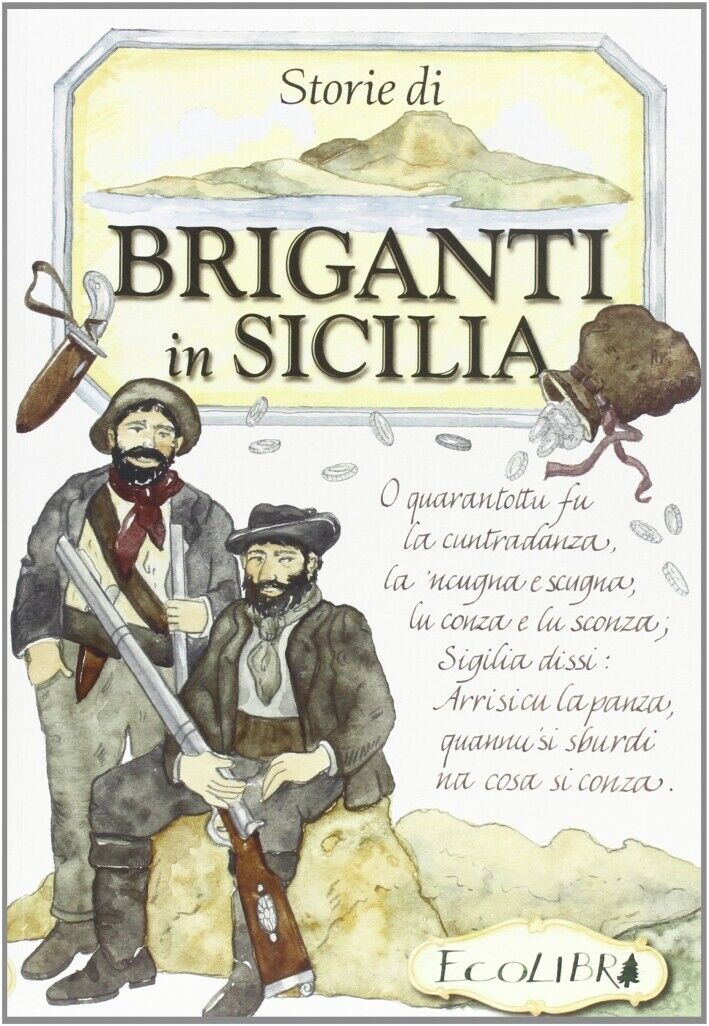  Storie di briganti in Sicilia - Savoia Natascia,  2008,  Ecolibri