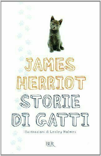 Storie di gatti  di James Herriot,  2004,  Bur Biblioteca Univ. Rizzoli