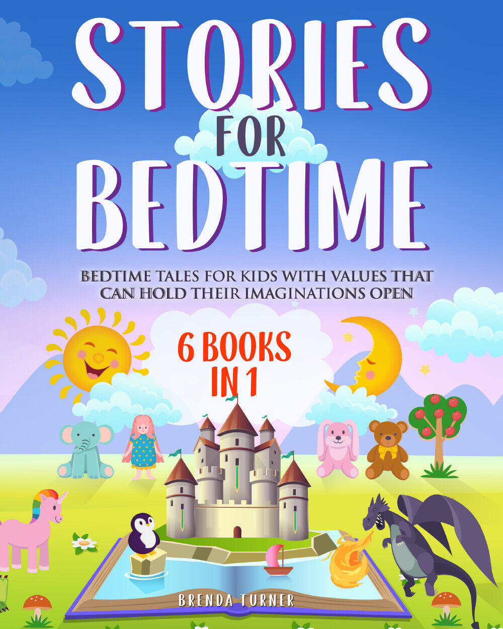 Stories for Bedtime (6 Books in 1). Bedtime tales for kids with values that can 