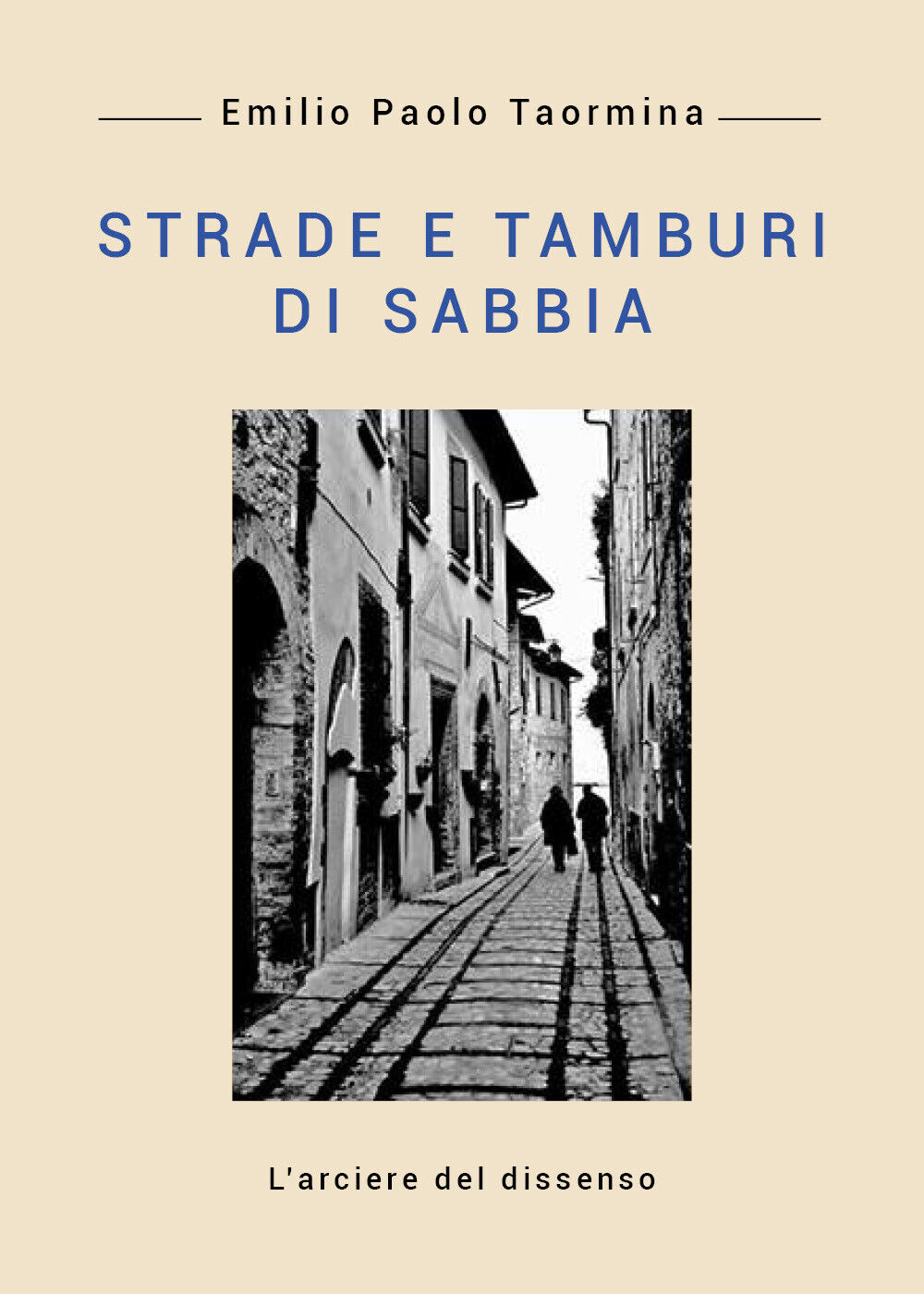 Strade e tamburi di sabbia di Emilio Paolo Taormina,  2019,  Youcanprint