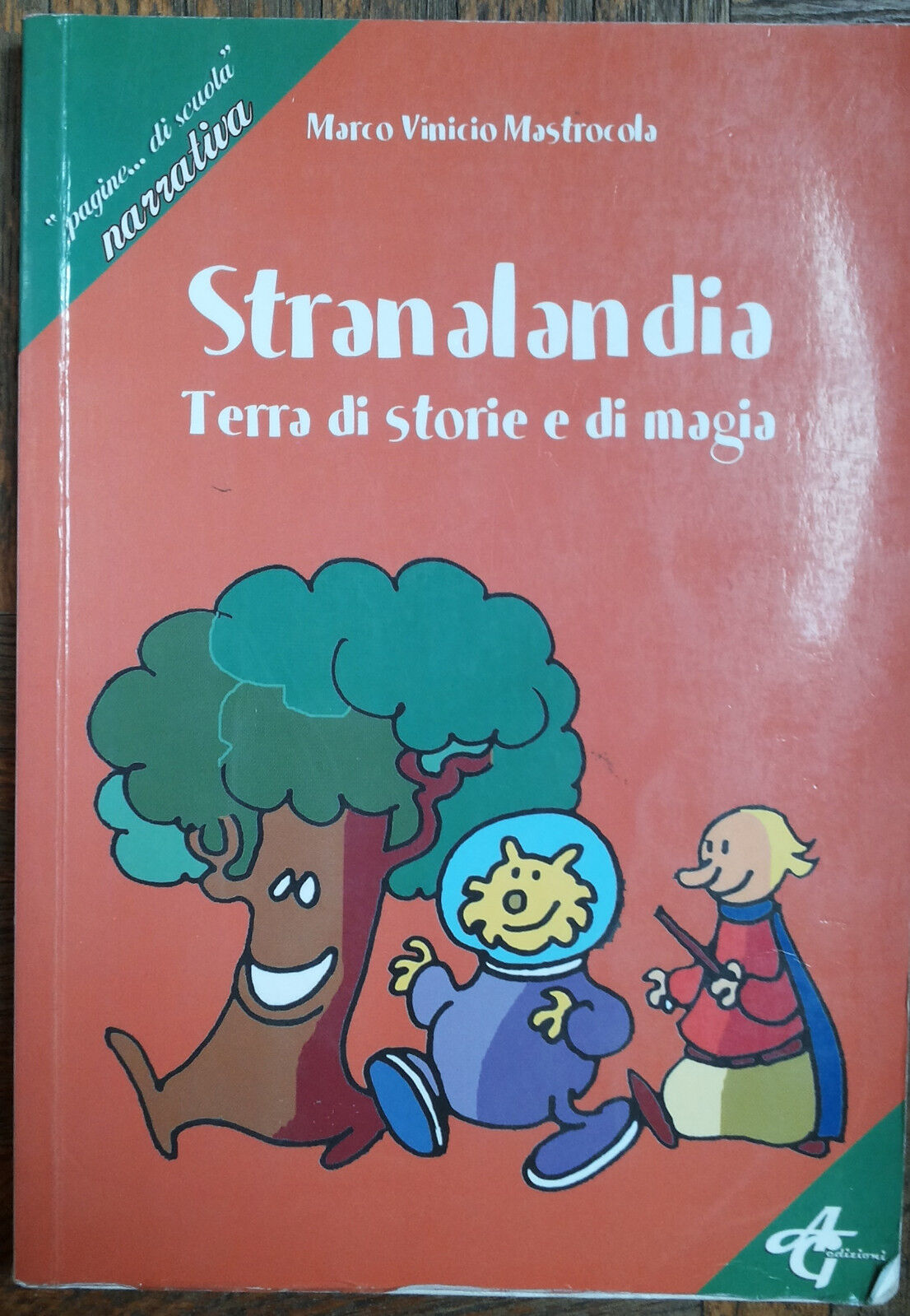 Stranalandia - Mastrocola - AG Edizioni,2008 - R