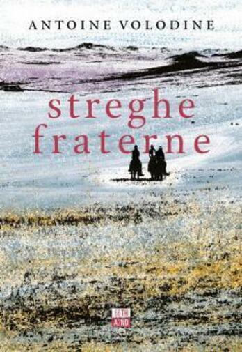 Streghe fraterne di Antoine Volodine,  2021,  66th And 2nd
