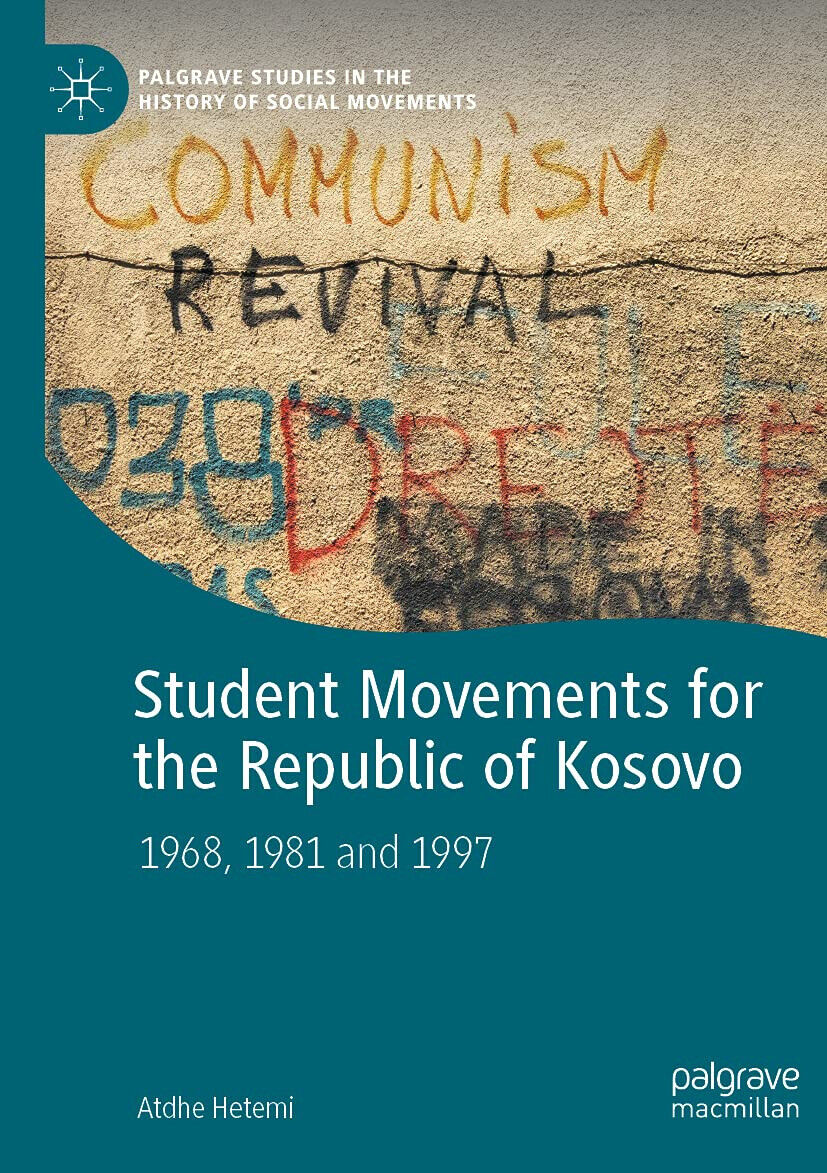 Student Movements For The Republic Of Kosovo - Atdhe Hetemi - Palgrave, 2021