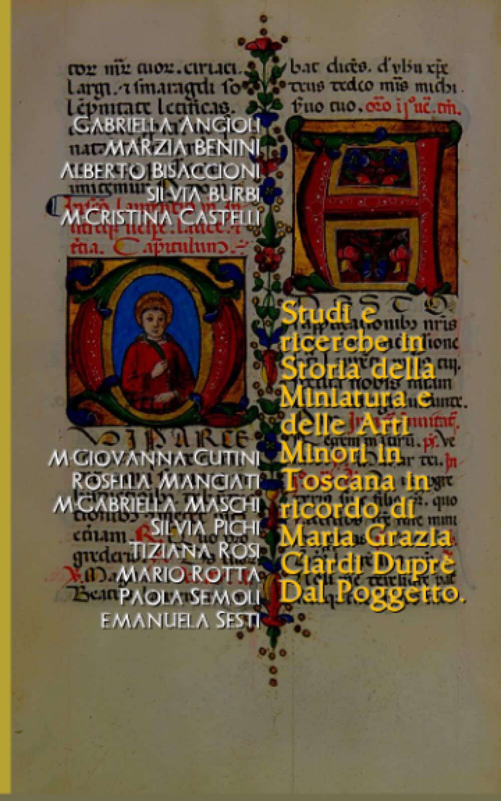 Studi e ricerche in Storia della Miniatura e delle Arti Minori in Toscana - 2022