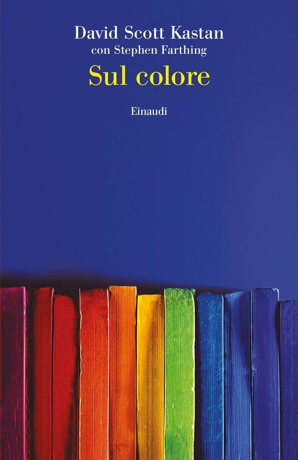 Sul colore - David Scott Kastan, Stephen Farthing - Einaudi, 2018