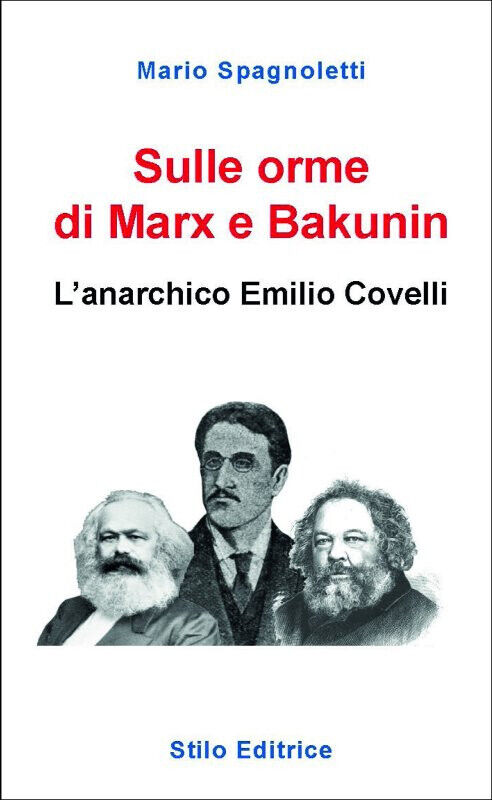 Sulle orme di Marx e Bakunin - Mario Spagnoletti - Stilo, 2023