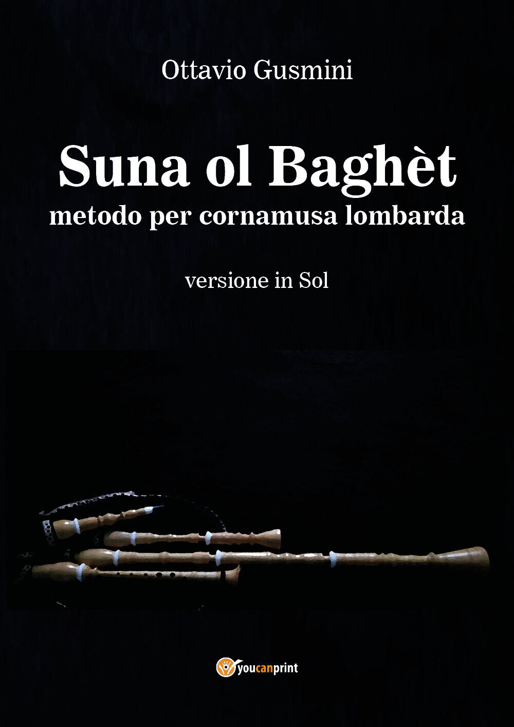 Suna ol bagh?t. Metodo per cornamusa lombarda. Versione in sol di Ottavio Gusmin
