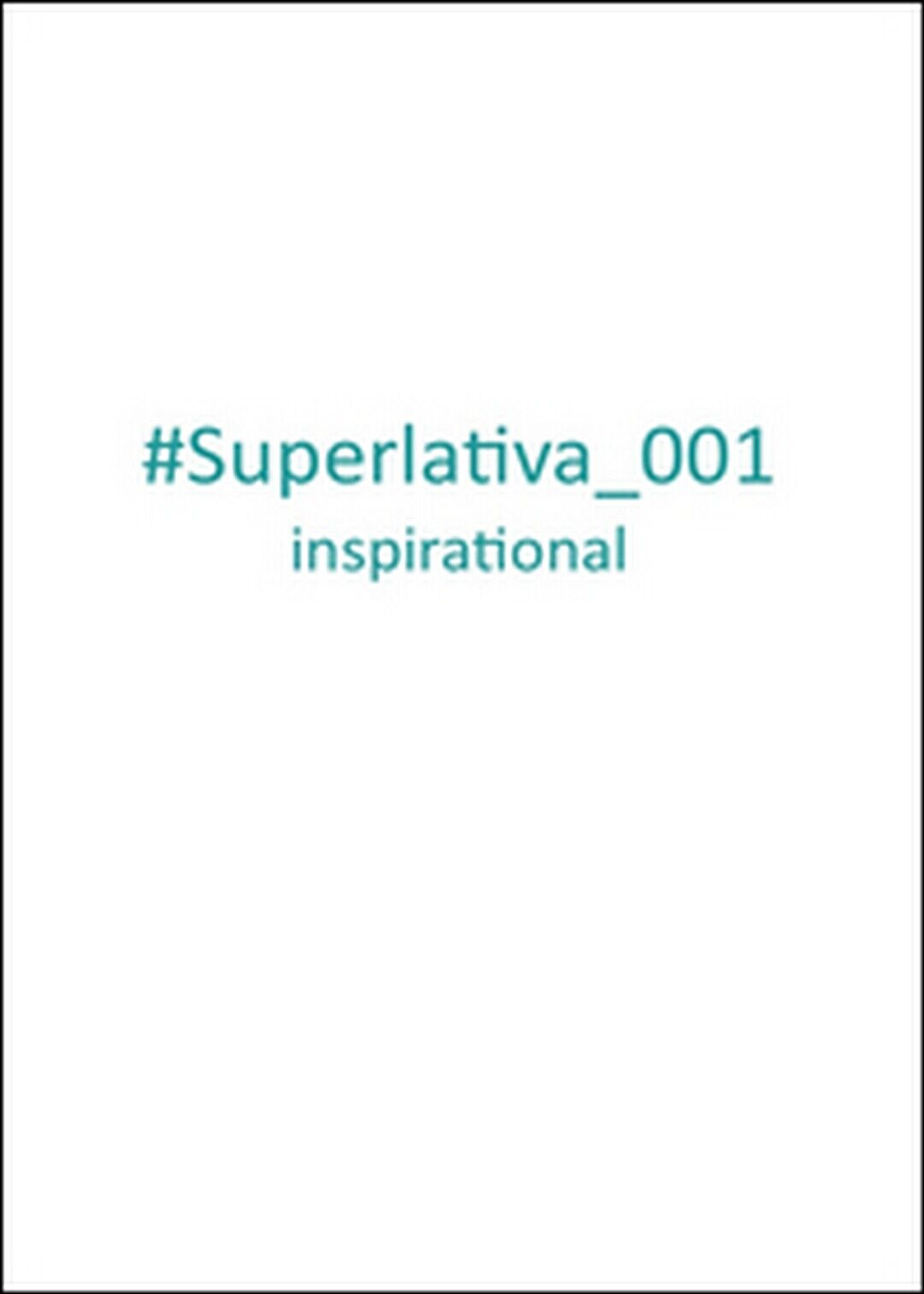 Superlativa inspirational Vol.1  di Superlativa,  2015,  Youcanprint