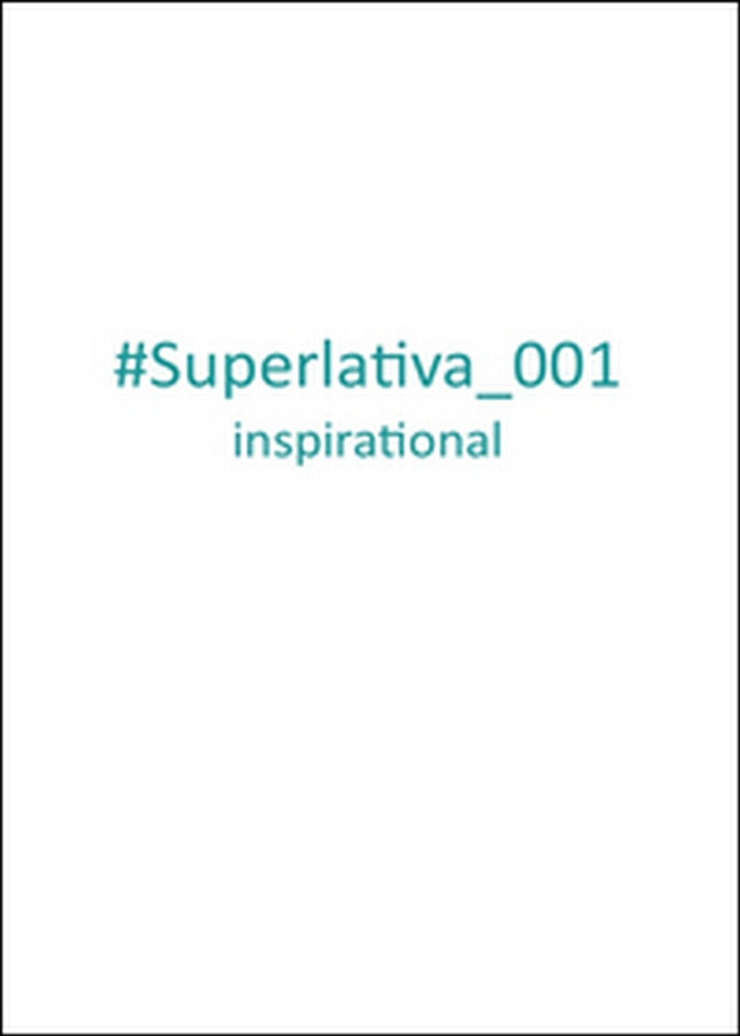 Superlativa inspirational Vol.1  di Superlativa,  2015,  Youcanprint
