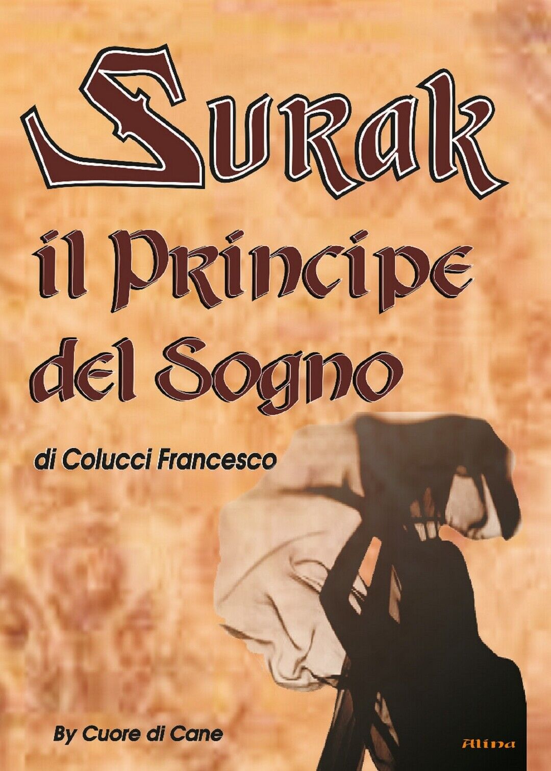 Surak il principe del sogno  di Francesco Colucci,  2017,  Youcanprint