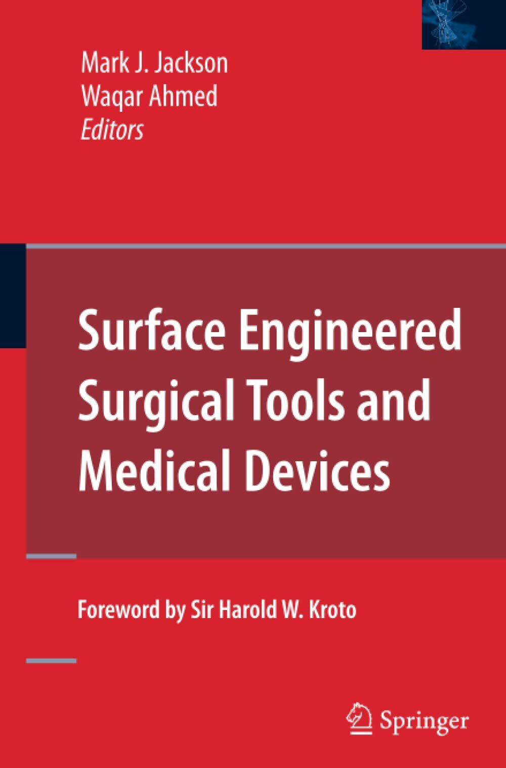 Surface Engineered Surgical Tools and Medical Devices - Mark J. Jackson - 2014