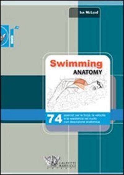 Swimming anatomy - Ian McLeod - Calzetti Mariucci,2012